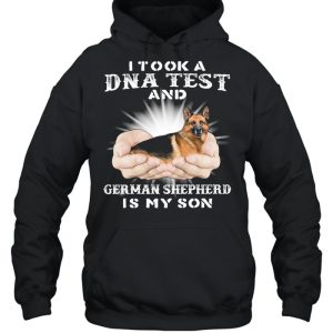 I Took A Dna Test And German Shepherd Is My Son shirt 4