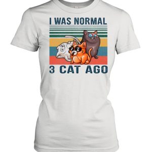 I Was Normal 3 Cats Ago Vintgae shirt