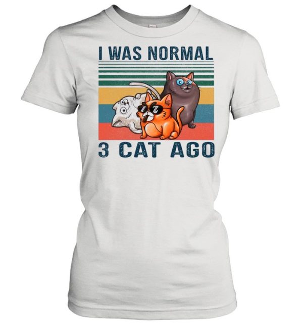 I Was Normal 3 Cats Ago Vintgae shirt