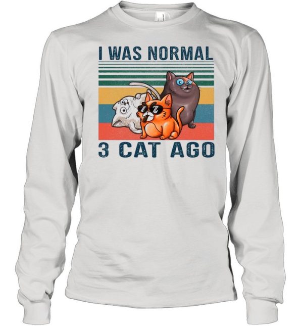 I Was Normal 3 Cats Ago Vintgae shirt