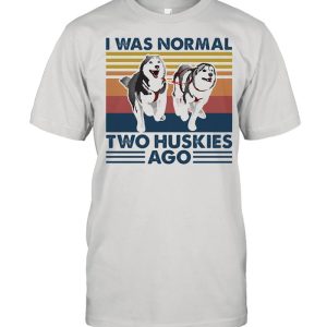 I Was Normal Two Huskies Ago Vintage shirt 1