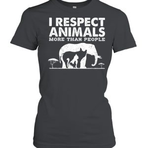 I respect animals more than people shirt 2