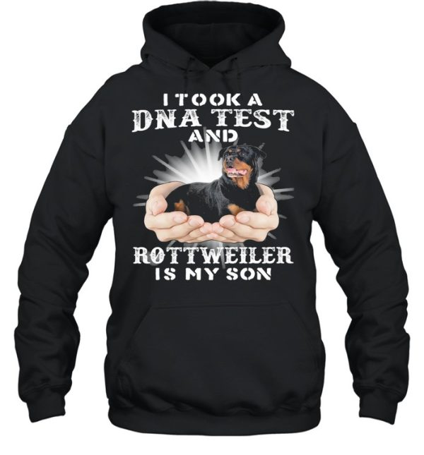 I took a Dna test and Rottweiler is my son shirt