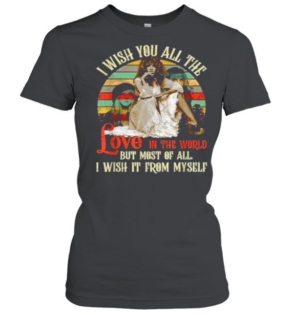 I wish you all the love in the world but most of all i wish it from myself vintage T-Shirt