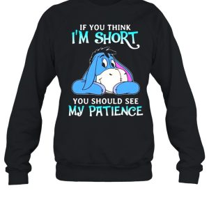 If You Think I Am Short You Should See My Patience Donkey Shirt 4