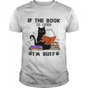 If the book is open I'm busy shirt 1