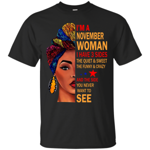 I’m A November Woman – The Quiet &amp Sweet – The Funny &amp Crazy Shirt