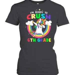 Im Ready To Crush 6th Grade With Rainbow shirt 2