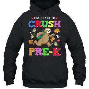 Im Ready To Crush PreK Sloth Team PreK shirt 5