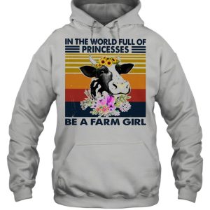 In the world full of princesses be a farm girl cow flowers vintage shirt 5