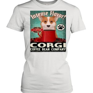 Intense Flavor Corgi Coffee Bean Company shirt