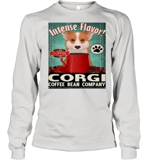 Intense Flavor Corgi Coffee Bean Company shirt