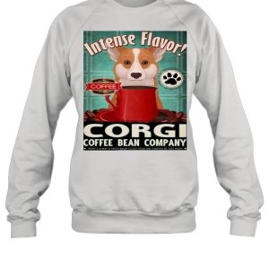 Intense Flavor Corgi Coffee Bean Company shirt 4