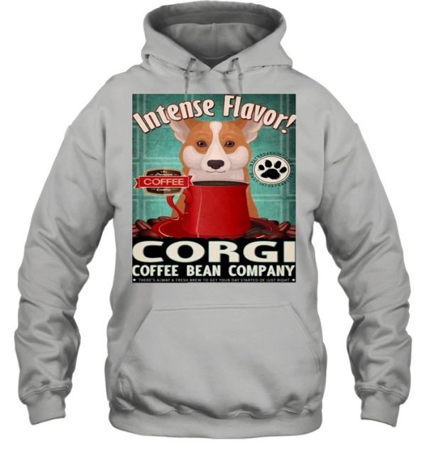 Intense Flavor Corgi Coffee Bean Company shirt