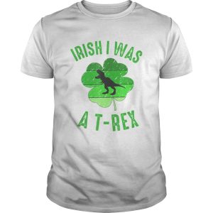 Irish I Was A Trex St Patricks Day shirt