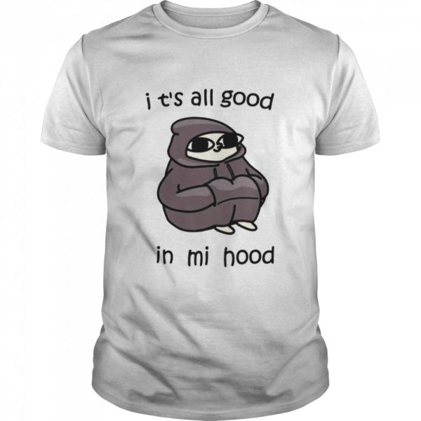 It’s all good in mi mood shirt