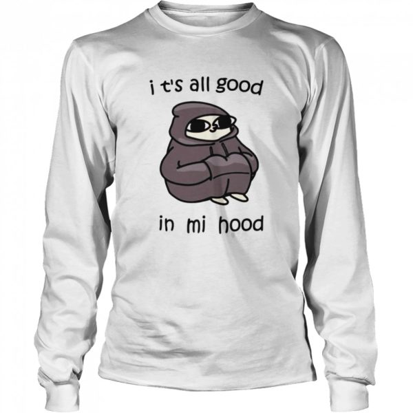 It’s all good in mi mood shirt