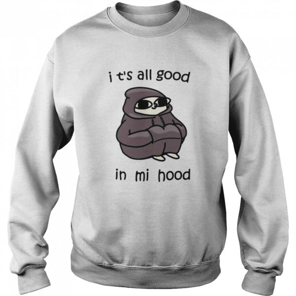 It’s all good in mi mood shirt