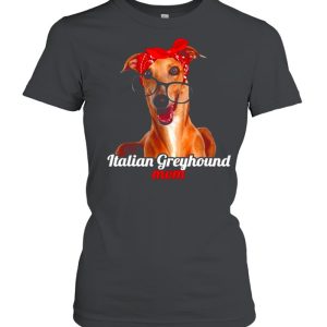 Italian Greyhound Mom Italian Greyhound Dog Lovers Mother’s Shirt