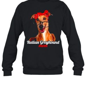 Italian Greyhound Mom Italian Greyhound Dog Lovers Mother's Shirt 4