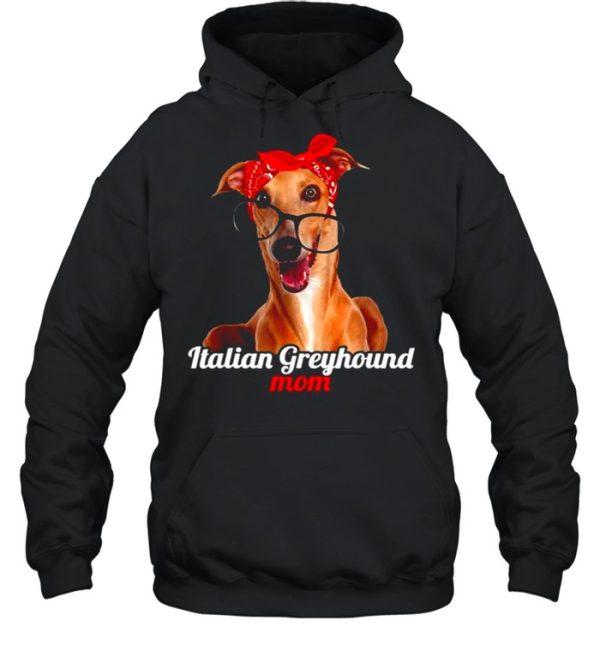 Italian Greyhound Mom Italian Greyhound Dog Lovers Mother’s Shirt