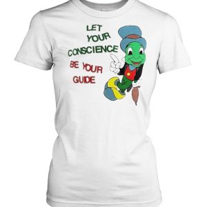 Jiminy Cricket let your conscience be your guide shirt 2