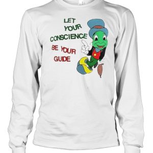 Jiminy Cricket let your conscience be your guide shirt 3