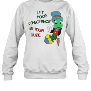 Jiminy Cricket let your conscience be your guide shirt 4