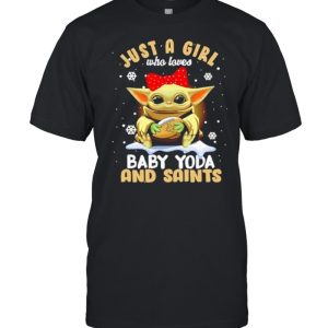 Just A Girl Who Loves Baby Yoda And Saints Snowflakes Shirt