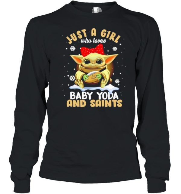 Just A Girl Who Loves Baby Yoda And Saints Snowflakes Shirt