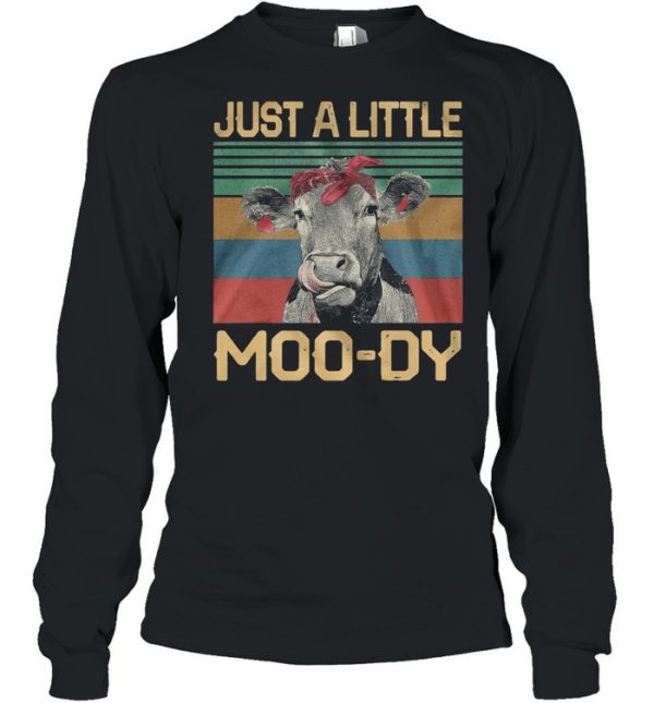 Just A Little Moo-dy Vintage Retro shirt