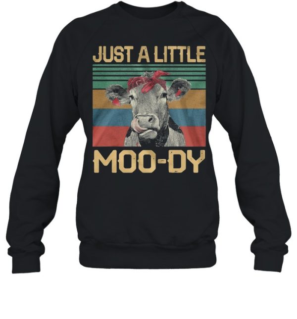 Just A Little Moo-dy Vintage Retro shirt