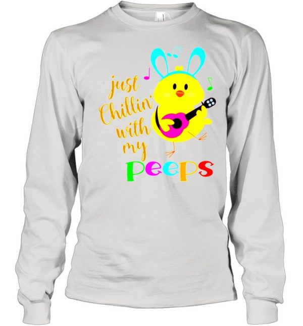 Just Chillinwith my Peeps Costume Easter Bunny Egg shirt