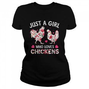 Just a Girl Who Loves Chickens Cute Chicken Flowers Farm Shirt 2