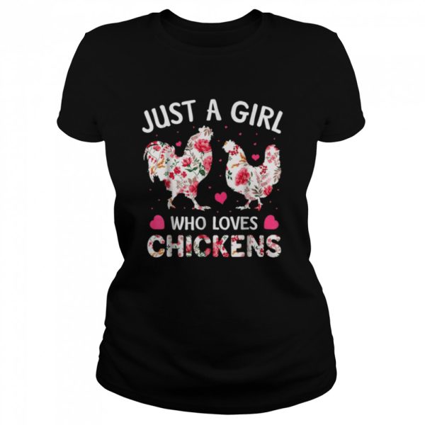 Just a Girl Who Loves Chickens, Cute Chicken Flowers Farm Shirt