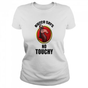 Kuzco Says No Touchy Shirt 2