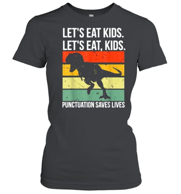 Let’s Eat Kids Punctuation Saves Lives T rex Vintage T-Shirt