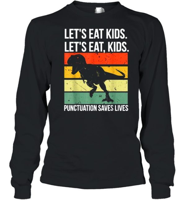 Let’s Eat Kids Punctuation Saves Lives T rex Vintage T-Shirt