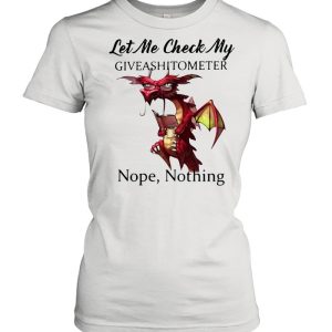 Let Me Check My Giveashitometer Nope Nothing Toothless Shirt 2