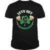 Lets Get Shamrocked shirt