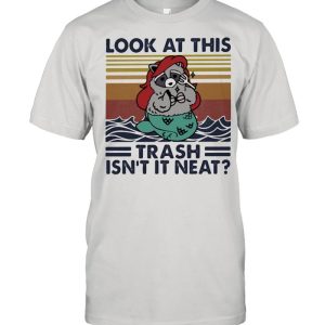 Look At This Trash Isn&#8217t It Neat Gollila Vintage Shirt