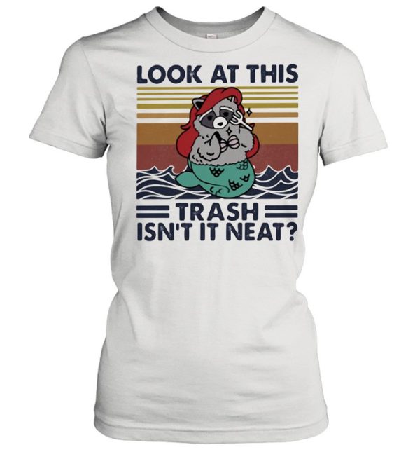 Look At This Trash Isn&#8217t It Neat Gollila Vintage Shirt