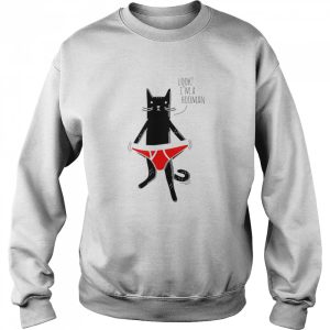 Look I'm A Hooman Black Cat Underpants T Shirt 4