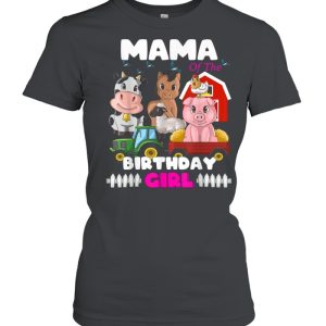 Mama of The Birthday Girl Barnyard Farm Animals Tractor shirt