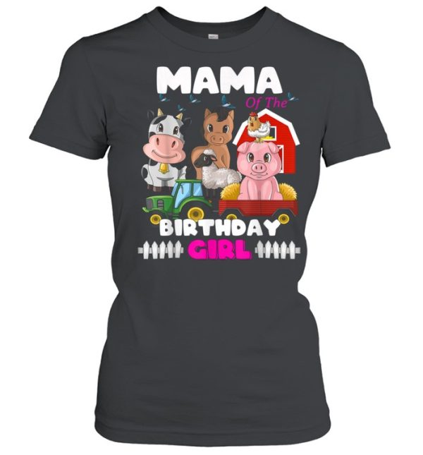 Mama of The Birthday Girl Barnyard Farm Animals Tractor shirt