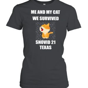 Me And My Cat We Survived Snovid 21 Texas shirt