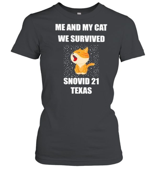 Me And My Cat We Survived Snovid 21 Texas shirt