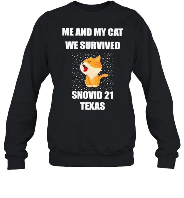 Me And My Cat We Survived Snovid 21 Texas shirt