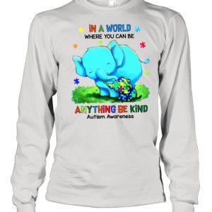 Mom Elephant And Autism Cute Elephant In A World Where You Can Be Anything Be Kind Autism Awareness shirt 3