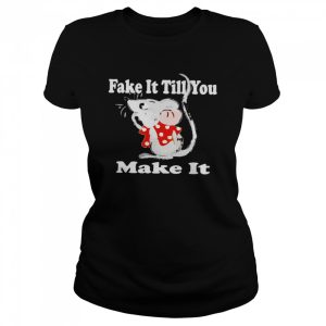 Mouse fake it till you make it shirt